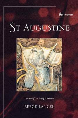 St Augustine - Lancel, Serge, and Nevill, Antonia (Translated by)