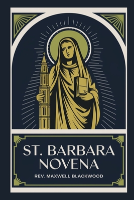 St. Barbara Novena - Blackwood, Maxwell