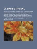 St. Basil's hymnal: Containing music for vespers of all the Sundays and festivals of the year