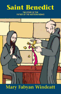 St. Benedict: The Story of the Father of the Western Monks