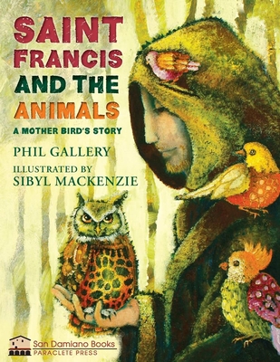 St. Francis and the Animals: A Mother Bird's Story - Gallery, Phil