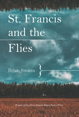 St. Francis and the Flies - Swann, Brian