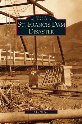 St. Francis Dam Disaster - Nichols, John