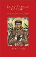St. Francis of Assisi: Writings and Early Biographies: English Omnibus of the Sources for the Life of St. Francis Volume 1