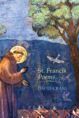 St. Francis Poems - Craig, David, Dr.