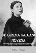St. Gemma Galgani Novena: Patron Saint of Students, Pharmacists, Paratroopers and Parachutists, loss of parents, those suffering back injury or back pain
