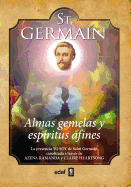 St. Germain. Almas Gemelas y Espiritus Afines