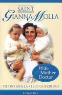 St. Gianna Molla: Wife,Mother and Doctor