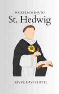 St. Hedwig: Pocket Novena