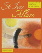 St Ives Allure: Engagements with Art & Place in West Cornwall