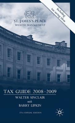 St James's Place Tax Guide 2008-2009 - Sinclair, W., and Lipkin, E.