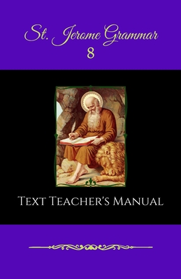 St. Jerome Grammar 8 Text Teacher's Manual - Macnickle C I M, Mary Donatus, and Campbell, Paul E