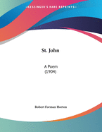 St. John: A Poem (1904)