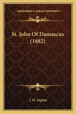 St. John of Damascus (1882) - Lupton, J H