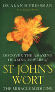 St. John's Wort: The Miracle Medicine - Pressman, Alan H., and Burke, Nancy