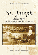 St. Joseph, Missouri:: A Postcard History