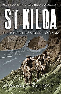 St Kilda: A People's History - Hutchinson, Roger
