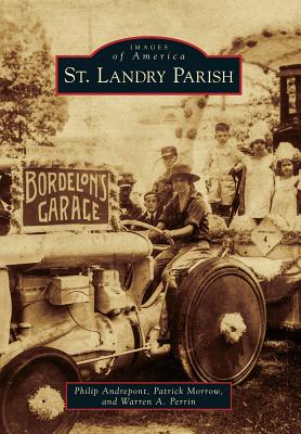 St. Landry Parish - Andrepont, Philip, and Morrow, Patrick, and Perrin, Warren A