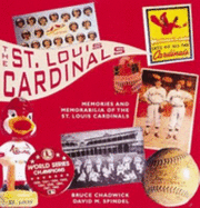 St. Louis Cardinals: Over 100 Years of Baseball Memories and Memorabilia