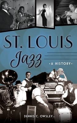 St. Louis Jazz: A History - Owsley, Dennis C