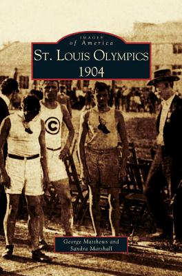 St. Louis Olympics, 1904 - Marshall, Sandy, and Matthews, George, and Marshall, Sandra