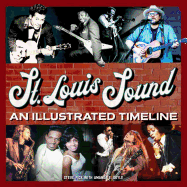St. Louis Sound: An Illustrated Timeline