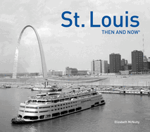 St. Louis Then and Now(r)
