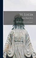 St. Lucia: Historical, Statistical, and Descriptive