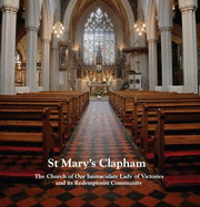 St Mary's Clapham: The Church of Our Immaculate Lady of Victories and its Redemptorist Community