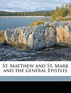 St. Matthew and St. Mark and the General Epistles