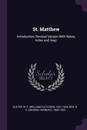 St. Matthew: Introduction, Revised Version With Notes, Index and map;