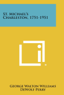 St. Michael's Charleston, 1751-1951