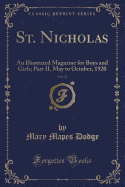 St. Nicholas, Vol. 47: An Illustrated Magazine for Boys and Girls; Part II, May to October, 1920 (Classic Reprint)