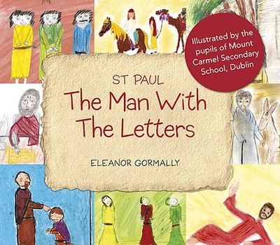 St Paul: The Man with the Letters - Gormally, Eleanor