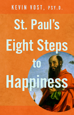 St. Paul's Eight Steps to Happiness - Vost, Kevin, Dr.