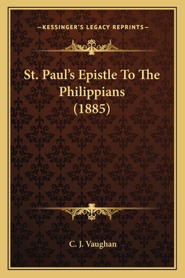 St. Paul's Epistle to the Philippians (1885) - Vaughan, C J