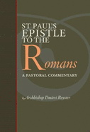 St. Paul's Epistle to the Romans: A Pastoral Commentary