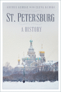 St Petersburg: A History