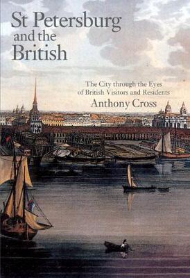 St. Petersburg and the British - Cross, Anthony, Professor