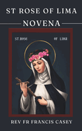 St Rose of Lima Novena: Prayer guide for all Christians