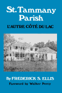 St. Tammany Parish: L'Autre Cote Du Lac