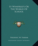 St Winifred's Or The World Of School
