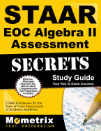 Staar Eoc Algebra II Assessment Secrets Study Guide: Staar Test Review for the State of Texas Assessments of Academic Readiness