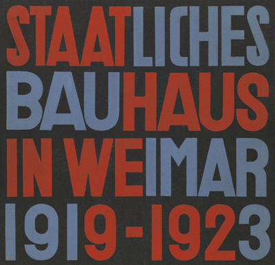 Staatliches Bauhaus in Weimar 1919-1923 - Muller, Lars (Editor), and Bahr, Astrid (Introduction by), and Gropius, Walter (Text by)