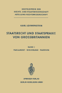 Staatsrecht Und Staatspraxis Von Grossbritannien: Parlament - Regierung - Parteien - Loewenstein, Karl
