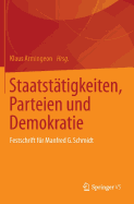 Staatstatigkeiten, Parteien Und Demokratie: Festschrift Fur Manfred G. Schmidt