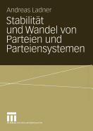 Stabilitat Und Wandel Von Parteien Und Parteiensystemen: Eine Vergleichende Analyse Von Konfliktlinien, Parteien Und Parteiensystemen in Den Schweizer Kantonen