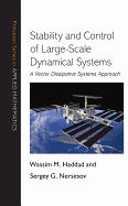 Stability and Control of Large-Scale Dynamical Systems: A Vector Dissipative Systems Approach