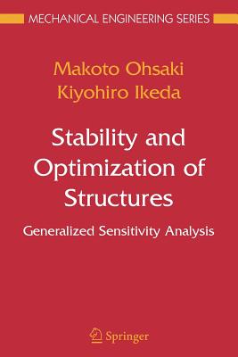 Stability and Optimization of Structures: Generalized Sensitivity Analysis - Ohsaki, Makoto, and Ikeda, Kiyohiro