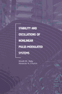 Stability and Oscillations of Nonlinear Pulse-Modulated Systems